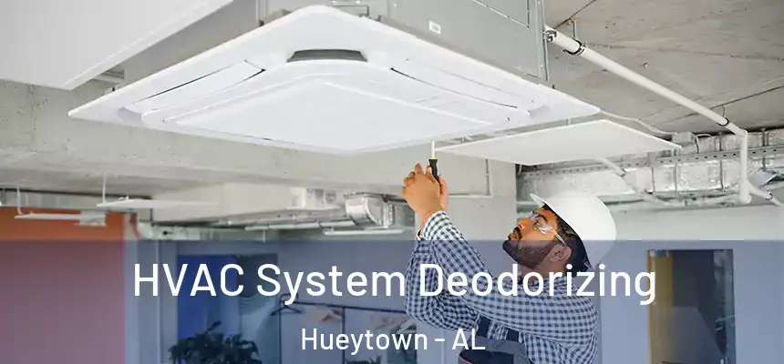 HVAC System Deodorizing Hueytown - AL