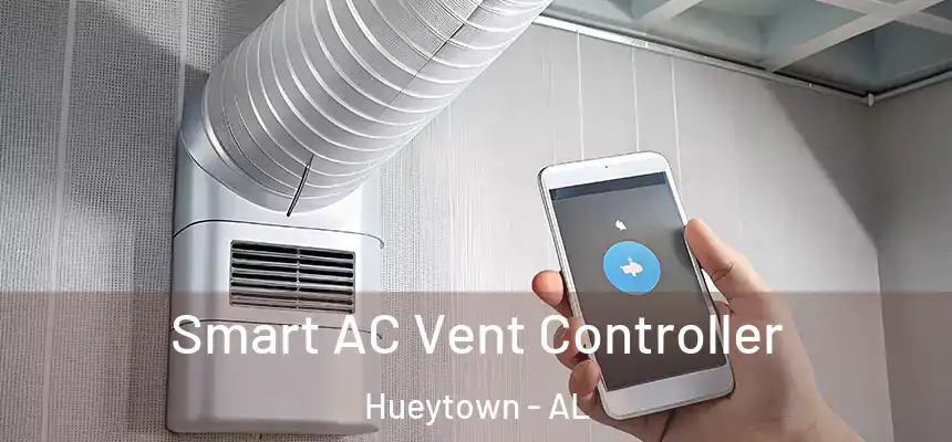 Smart AC Vent Controller Hueytown - AL