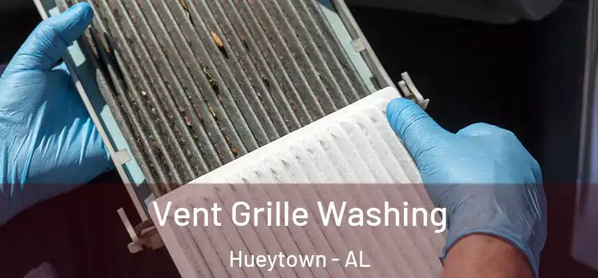  Vent Grille Washing Hueytown - AL